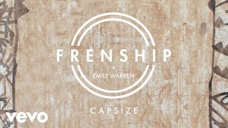 Frenship &amp; Emily Warren - Capsize (Audio)