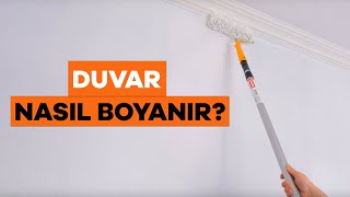 Duvar Nasıl Boyanır - Duvar Boyama Teknikleri