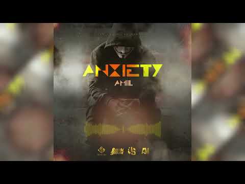 Amil - Anxiety (Official Audio)