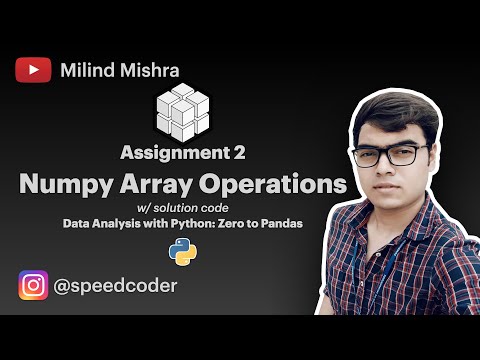 Assignment 2 Numpy Array Operations Data Analysis With Python Zero To Pandas