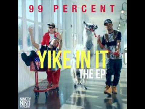 99 Percent - Shabooyah (NEW SONG JANUARY 2015)