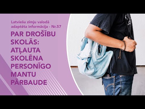 Video ziņas Nr. 57 “Par drošību skolās – atļauta skolēna personīgo mantu pārbaude”
