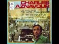 Charles Aznavour - Ma main a besoin de ta main.( 1967)