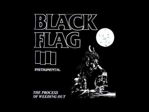 Black Flag - The Process of Weeding Out (FULL)