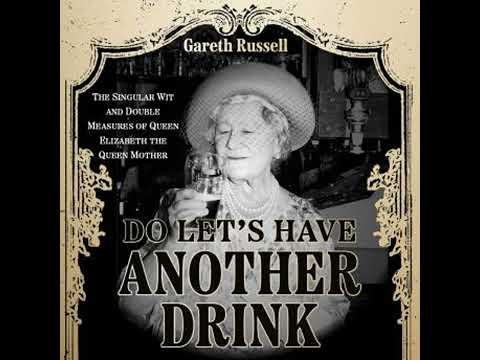 Do Let’s Have Another Drink: The Singular Wit and Double Measures of Queen Elizabeth the Queen