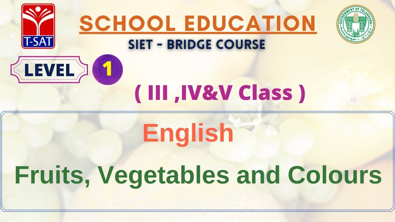 L1 ( III ,IV&V ) || English - Fruits, Vegetables and Colours || 22.07.2021