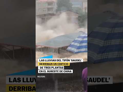 Las INUNDACIONES del TIFÓN ‘Saudel’ DERRIBAN un EDIFICIO de tres plantas en el sureste de CHINA