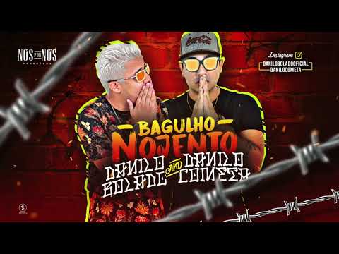 MC DANILO BOLADO E DANILO COMETA - BAGULHO NOJENTO - MÚSICA NOVA