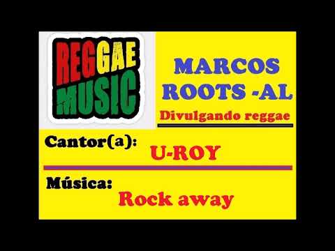 U-ROY -  Rock away / MARCOS ROOTS - AL