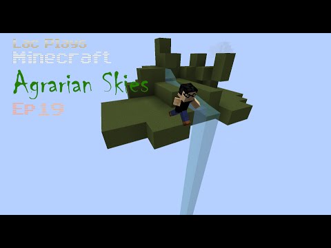 Lac Plays FTB Agrarian Skies Ep 19 Hellfish