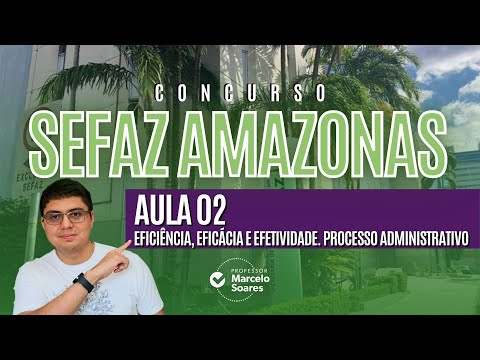 SEFAZ/AM - Preparação Pós-Edital (Aula 02)