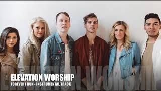 Elevation Worship - Forever I Run - Instrumental Track