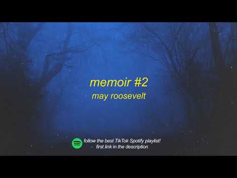 may roosevelt - memoir #2 [1 HOUR]