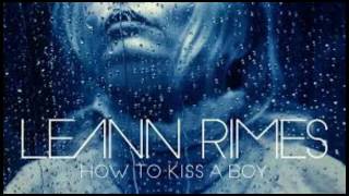 Leann Rimes - How To Kiss A Boy (Wideboys Radio Edit)