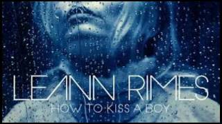 Leann Rimes - How To Kiss A Boy (Wideboys Radio Edit)