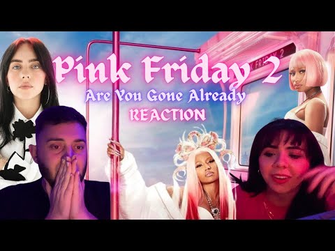 NICKI MINAJ - ARE YOU GONE ALREADY [FIRST TIME REACTION] Pink Friday 2 🔥🎀