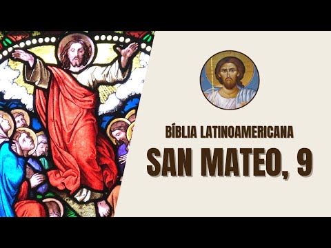 Evangelio según San Mateo, 9 - "Jesús volvió a la barca, cruzó de nuevo el lago y vino a su ciudad."