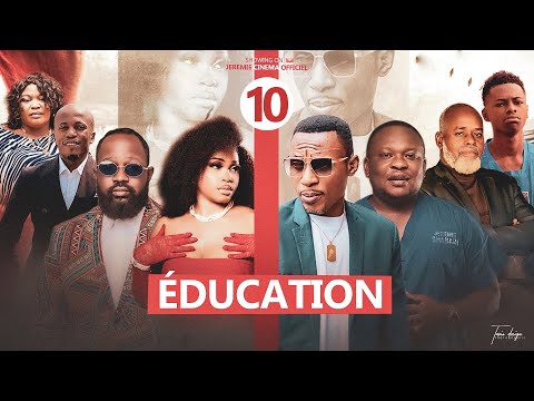 ÉDUCATION EP 10 FIN NOUVEAU FILMS AFRICAINS DE JS PRODUCTION