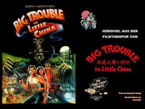 Big Trouble in little China Hörspiel