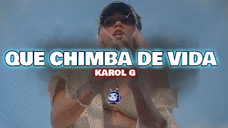 Download lagu Karol G - Que Chimba De Vida (Letra/Lyrics) mp3