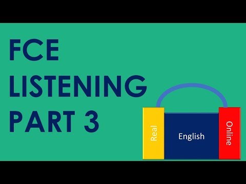 FCE LISTENING-  PART 3