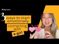 How To Create An Emotional Connection With A Girl