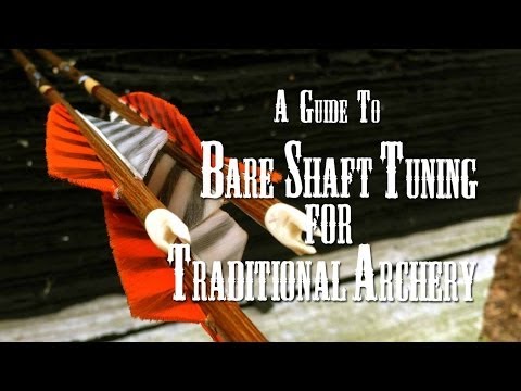 Bare Shaft Tuning for Traditional Archery