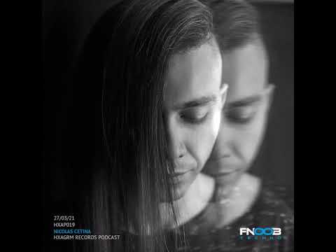 I HXAP019 I Hxagrm Records Podcast 019 [ Nicolas Cetina ]