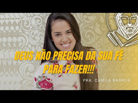 Pra. Camila Barros╶ Fé e Obras andam juntas