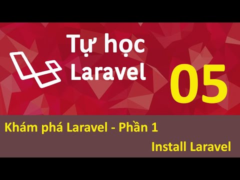 Lập trình Laravel Bài 5 Khám phá Laravel Phần 1 Cài đặt Laravel