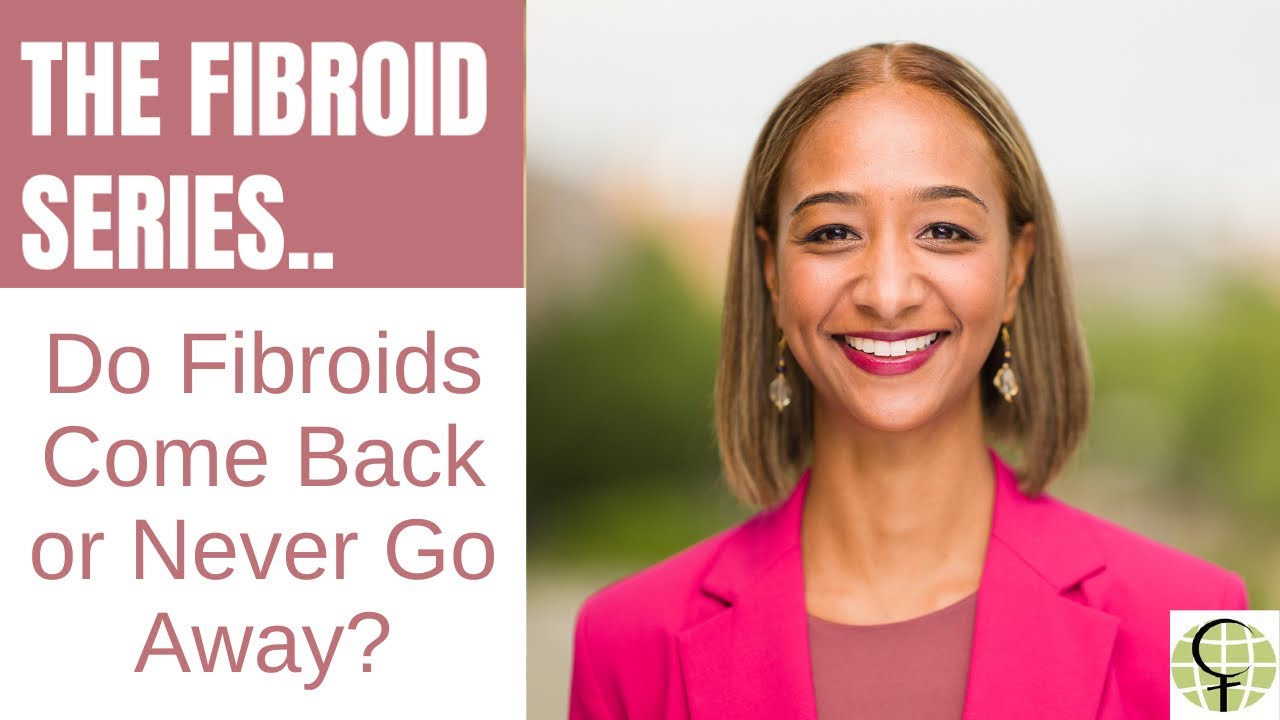 Do Fibroids Come Back?