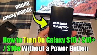How to Turn On Galaxy S10/S10+ Without Power Button / Broken Power Button