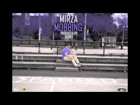 Mirza - Mobbing (Produced By Burky)