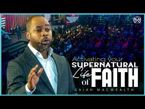 Activating Your Supernatural Life of Faith
