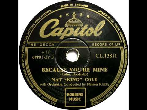 UK New Entry 1952 (21) Nat ''King'' Cole - Because You're Mine