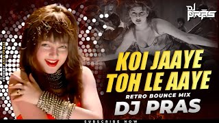 Download lagu Koi Jaye To Le Aaye (Retro Bounce Mix) DJ Pras | Ghatak (1996) | Mamta Kulkarni | Road Dynamic 19 mp3