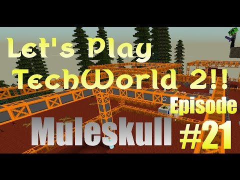 Let's Play TechWorld 2 Ep. 21