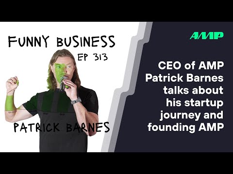 AMP Co-Founder & CEO Patrick Barnes | Funny Business Podcast