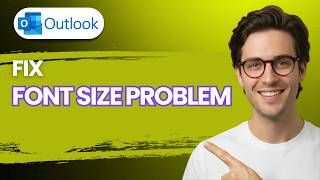 How to Fix Outlook Font Size Problem [2026 Full Guide]