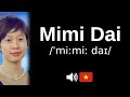 How To Pronounce Mimi Dai CORRECTLY