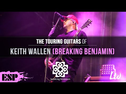 Breaking Benjamin | The Touring Guitars of Keith Wallen | ESP Guitars: