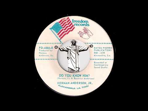 Herman Anderson, Jr. - Do You Know Him [Freedom] Gospel Funk 45