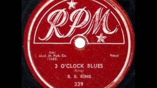 B B KING   3 O&#39;Clock Blues   1951