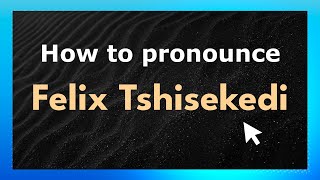 How to pronounce Felix Tshisekedi