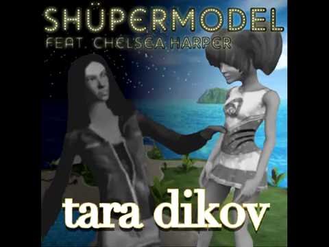 Tara Dikov - Shüpermodel Feat. Chelsea Harper (OFFICIAL AUDIO)