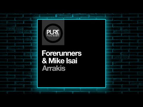 Forerunners & Mike Isai - Arrakis (Club Mix) [Pure Progressive]