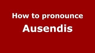 How to pronounce Ausendis
