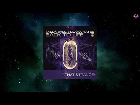 Talla 2XLC & Clara Yates - Back To Life (Extended Mix) [THAT'S TRANCE!]