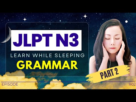 JLPT N3 Grammar Part 2 | Japanese Learn While Sleeping #jlptn3