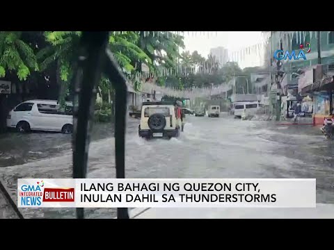 Ilang bahagi ng Quezon City, inulan dahil sa thunderstorms GMA Integrated News Bulletin